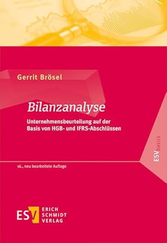 Beispielbild fr Bilanzanalyse: Unternehmensbeurteilung auf der Basis von HGB- und IFRS-Abschlssen (ESVbasics) zum Verkauf von medimops