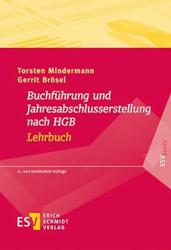 Buchführung und Jahresabschlusserstellung nach HGB - Lehrbuch (ESVbasics) - Mindermann, Prof. Dr. Torsten, Brösel, Prof. Dr. Gerrit