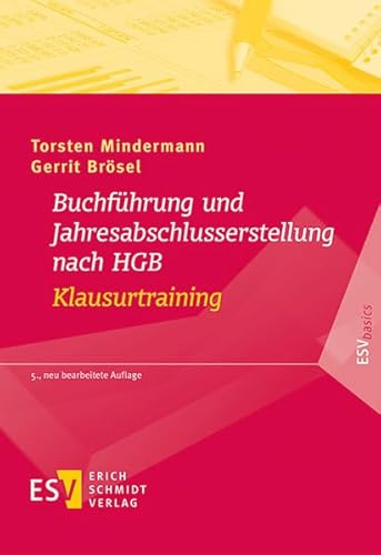 Stock image for Buchfhrung und Jahresabschlusserstellung nach HGB - Klausurtraining (ESVbasics) for sale by medimops