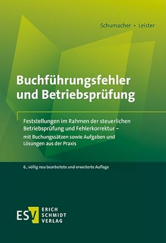 Beispielbild fr Buchfhrungsfehler und Betriebsprfung: Feststellungen im Rahmen der steuerlichen Betriebsprfung und Fehlerkorrektur ? mit Buchungsstzen sowie Aufgaben und Lsungen aus der Praxis zum Verkauf von medimops