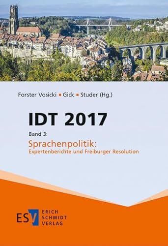 Stock image for IDT 2017. Band 3: Sprachenpolitik: Sprachenpolitik: Expertenberichte und Freiburger Resolution for sale by Jasmin Berger