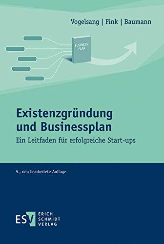 9783503182022: Existenzgrndung und Businessplan: Ein Leitfaden fr erfolgreiche Start-ups