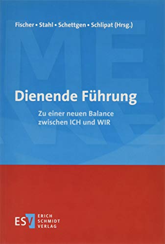 Stock image for Dienende Fhrung: Zu einer neuen Balance zwischen ICH und WIR for sale by Revaluation Books