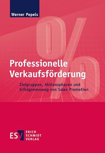 Stock image for Professionelle Verkaufsfrderung: Zielgruppen, Aktionsphasen und Erfolgsmessung von Sales Promotion for sale by medimops