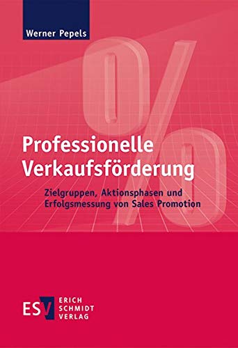 Stock image for Professionelle Verkaufsfrderung: Zielgruppen, Aktionsphasen und Erfolgsmessung von Sales Promotion for sale by medimops