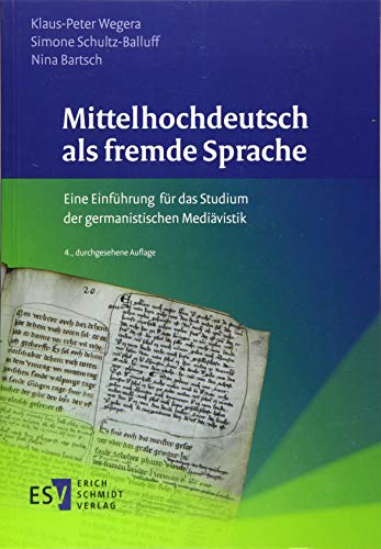 Stock image for Mittelhochdeutsch als fremde Sprache: Eine Einfhrung fr das Studium der germanistischen Medivistik for sale by Jasmin Berger