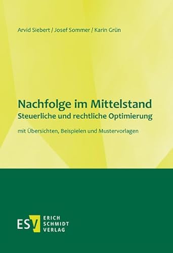 Stock image for Nachfolge im Mittelstand -Steuerliche und rechtliche Optimierung: mit  bersichten, Beispielen und Mustervorlagen for sale by WorldofBooks