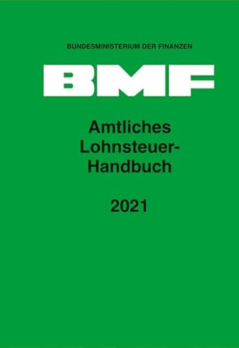 9783503194889: Amtliches Lohnsteuer-Handbuch 2021
