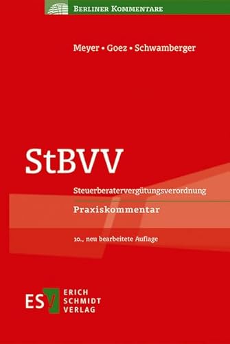 Beispielbild fr StBVV: Steuerberatervergtungsverordnung Praxiskommentar: SteuerberatervergtungsverordnungPraxiskommentar (Berliner Kommentare) zum Verkauf von medimops