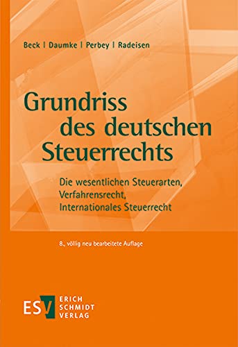 9783503205189: Grundriss des deutschen Steuerrechts: Die wesentlichen Steuerarten, Verfahrensrecht, Internationales Steuerrecht