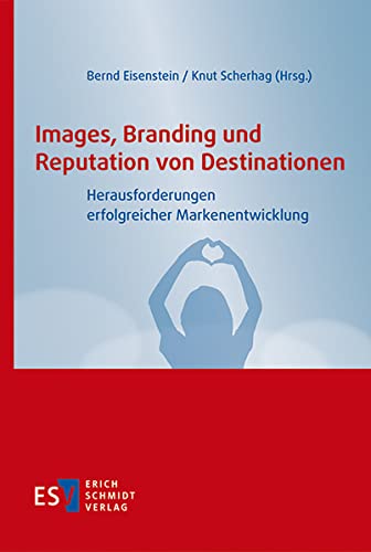 Stock image for Images, Branding und Reputation von Destinationen: Herausforderungen erfolgreicher Markenentwicklung for sale by medimops