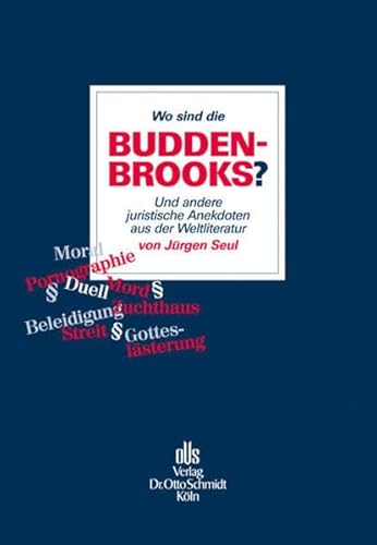 Beispielbild fr Wo sind die Buddenbrooks?: Und andere juristische Anekdoten aus der Weltliteratur zum Verkauf von medimops