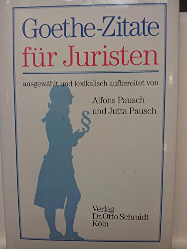 Stock image for Goethe-Zitate fr Juristen for sale by Sammlerantiquariat