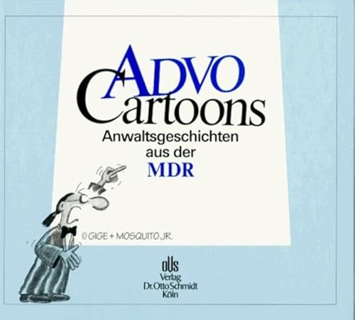 ADVO- Cartoons 1. Anwaltsgeschichten aus der MDR. (9783504018023) by Brunner, Gerhard; HeiÃŸler, Sven Oliver