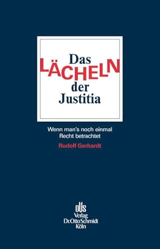 Stock image for Das Lcheln der Justitia. Wenn man's noch einmal Recht betrachtet for sale by medimops