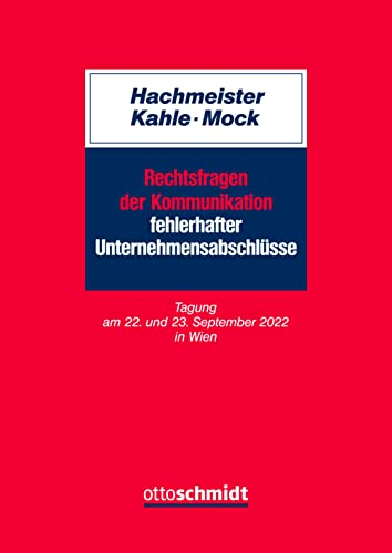 Stock image for Rechtsfragen der Kommunikation fehlerhafter Unternehmensabschlsse: Tagung am 22. und 23. September 2022 in Wien for sale by Revaluation Books