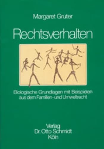 Rechtsverhalten : biologische Grundlagen mit Beispielen aus dem Familien- und Umweltrecht. von Ma...