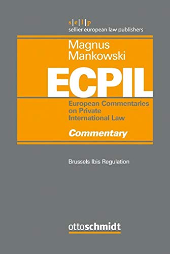 9783504080051: Brussels Ibis Regulation - Commentary (Magnus/Mankowski, European Commentaries on Private International Law)