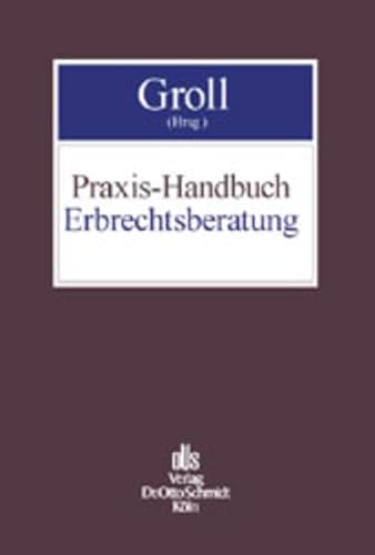 Beispielbild fr Praxis-Handbuch Erbrechtsberatung zum Verkauf von medimops