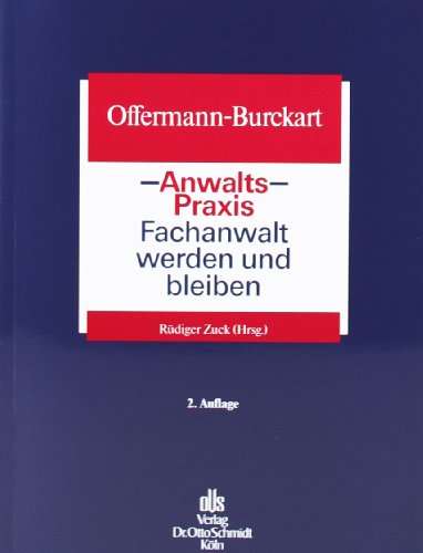 Fachanwalt werden und bleiben: Anwalts-Praxis - Susanne Offermann-Burckart