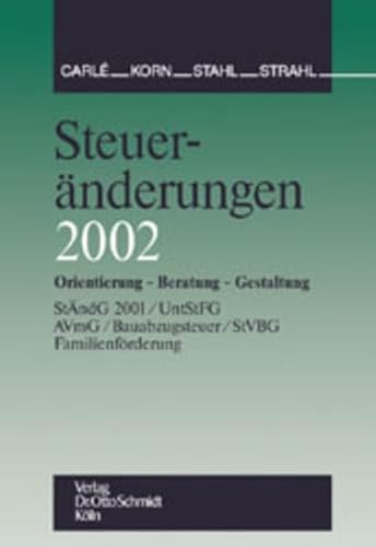 9783504200770: Steuernderungen 2002 - Orientierungen - Beratung - Gestaltung.