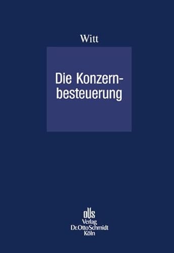 Stock image for Die Konzernbesteuerung [Gebundene Ausgabe]Carl-Heinz Witt (Autor) for sale by BUCHSERVICE / ANTIQUARIAT Lars Lutzer