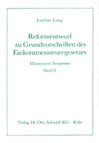 9783504230210: Mnsteraner Symposion: Reformentwurf zu Grundvorschriften des Einkommensteuergesetzes: Bd II (Livre en allemand)