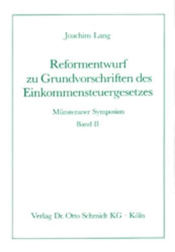 9783504230210: Reformentwurf zu Grundvorschriften des Einkommensteuergesetzes. (= Mnsteraner Symposion, Bd.2).