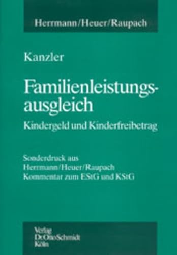 9783504230739: Familienleistungsausgleich. Kindergeld und Kinderfreibetrag: Kindergeld und Kinderfreibetrag