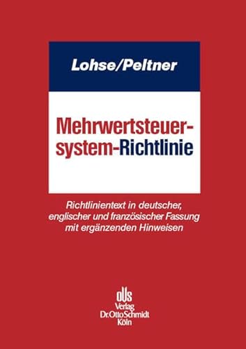 Beispielbild fr Mehrwertsteuersystem-Richtlinie: Richtlinientext in deutscher, englischer und franzsischer Fassung mit ergnzenden Hinweisen zum Verkauf von medimops