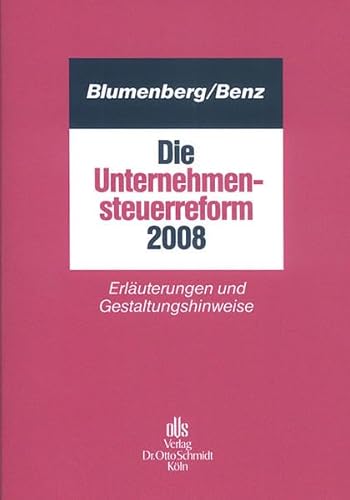 Beispielbild fr Die Unternehmensteuerreform 2008 zum Verkauf von medimops