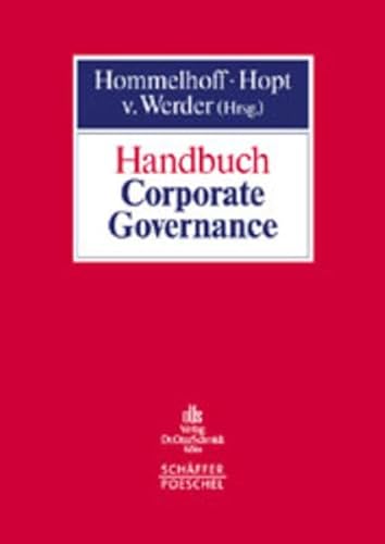 Stock image for Handbuch Corporate Governance Leitung und berwachung brsennotierter Unternehmen in der Rechts- und Wirtschaftspraxis [Gebundene Ausgabe] von Peter Hommelhoff (Autor), Klaus J. Hopt (Autor), Axel von Werder (Autor) Ziel des Buches ist es, ein Standardwerk zu sein, das sich an Wissenschaftler ebenso wie an Praktiker richtet und den Themenkomplex in seinen rechtlichen und betriebswirtschaftlichen Aspekten umfassend ausleuchtet. Neben den konomischen Grundfragen und dem juristischen Rahmen der Corporate Governance (inklusive einem internationalen Vergleich) werden ua. die betroffenen Stakeholder, Strukturen und Organe, Kernprozesse der CG in Unternehmen, Besonderheiten im Konzern, Transparenz und Prfung sowie Evaluation und Sanktionierung behandelt. Der interdisziplinren Grundstruktur des Werkes entspricht auch die Autorengemeinschaft, an der bekannte Vertreter aus Wissenschaft und Praxis beteiligt sind. Recht Steuern Wirtschaftsrecht Corporate Governance Handelsrecht Konzernrecht ISB for sale by BUCHSERVICE / ANTIQUARIAT Lars Lutzer