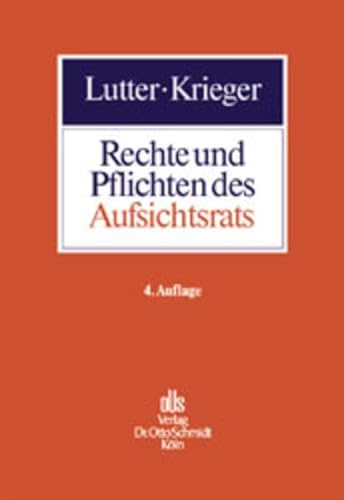 Rechte und Pflichten des Aufsichtsrats. (9783504317126) by Lutter, Marcus; Krieger, Gerd