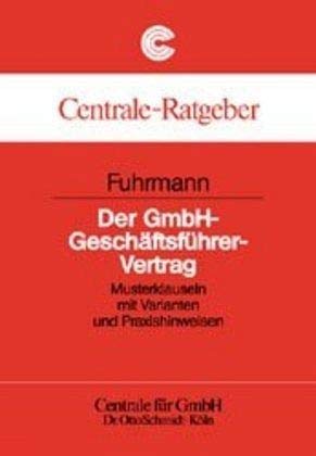 9783504321543: Der GmbH-Geschftsfhrer-Vertrag: Musterklauseln mit Varianten und Praxishinweisen