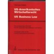 Beispielbild fr US BUSINESS LAW A Bilingual Guide for the German Businessman and Investor zum Verkauf von Zane W. Gray, BOOKSELLERS