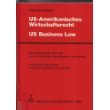 Stock image for US BUSINESS LAW A Bilingual Guide for the German Businessman and Investor for sale by Zane W. Gray, BOOKSELLERS