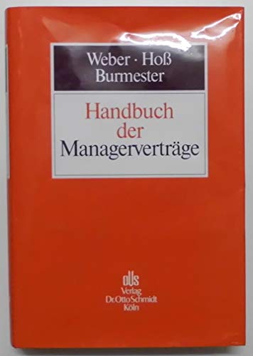 Handbuch der ManagervertrÃ¤ge. (9783504426071) by Weber, Ulrich; HoÃŸ, Axel; Burmester, Antje