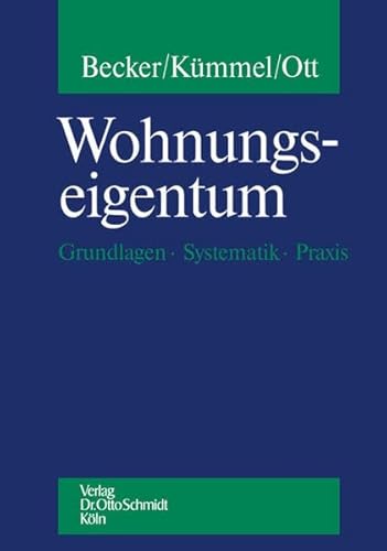 Stock image for Wohnungseigentum. Grundlagen - Systematik - Praxis for sale by medimops