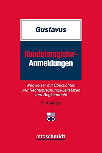 9783504455194: Handelsregister-Anmeldungen: Wegweiser mit bersichten und Rechtsprechungs-Leitstzen zum Registerrecht