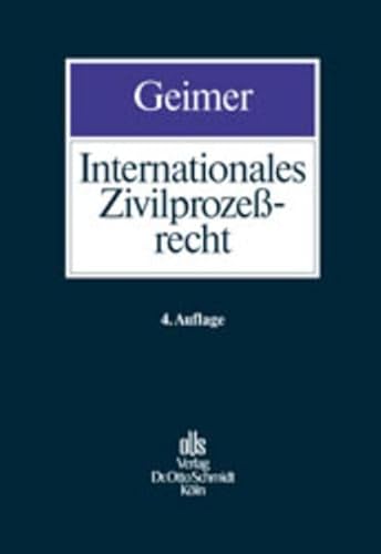 Internationales ZivilprozeÃŸrecht. (9783504470661) by Geimer, Reinhold; Geimer, Ewald; Geimer, Gregor