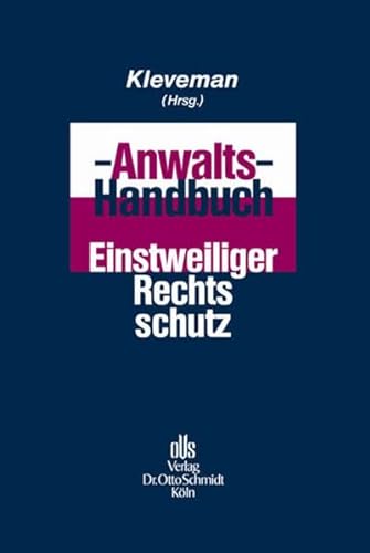 9783504470937: Anwalts-Handbuch Einstweiliger Rechtsschutz