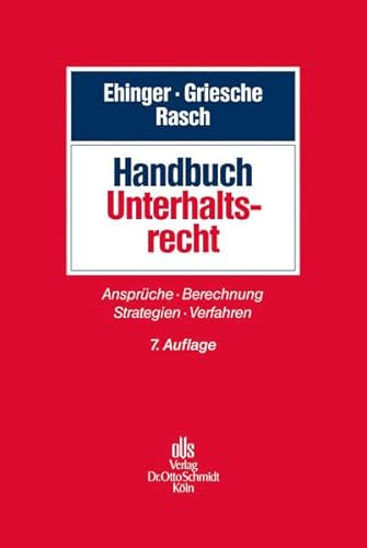 Stock image for Handbuch Unterhaltsrecht : Ansprche - Berechnung - Strategien - Verfahren for sale by Buchpark