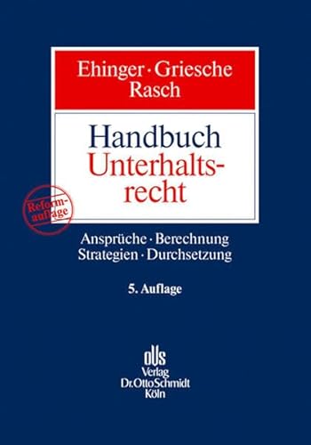 Beispielbild fr Handbuch Unterhaltsrecht: Ansprche - Berechnung - Strategien - Durchsetzung zum Verkauf von Buchmarie