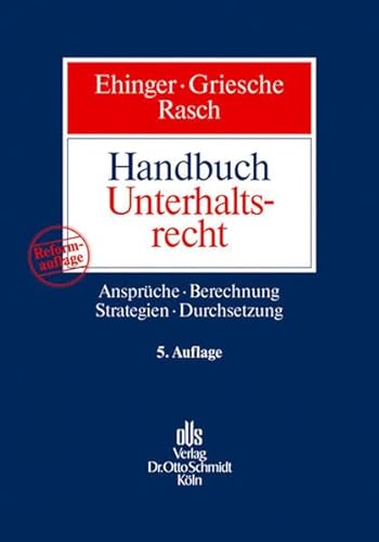 Stock image for Handbuch Unterhaltsrecht: Ansprche - Berechnung - Strategien - Durchsetzung for sale by medimops