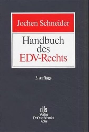 Handbuch des EDV-Rechts - Schneider, Jochen