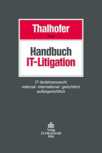 Stock image for Handbuch IT-Litigation: IT-Verfahrensrecht national - international - gerichtlich for sale by medimops