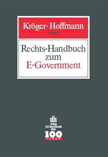 Rechts-Handbuch zum E-Government - Kröger, Detlef, Dirk Hoffmann und Martin Eifert