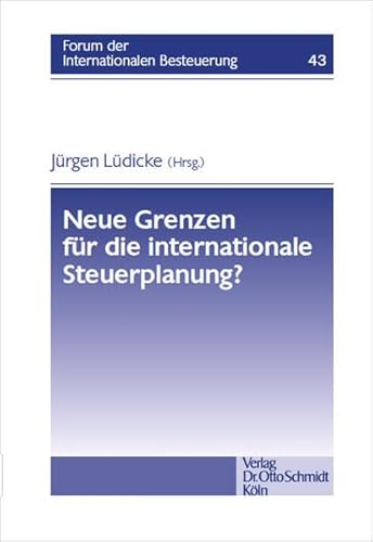 9783504615437: Neue Grenzen fr die internationale Steuerplanung?