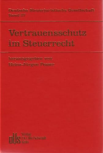 Beispielbild fr Vertrauensschutz im Steuerrecht: 28. Tagung der Deutschen Steuerjuristischen Gesellschaft e.V., Graz, 15. und 16. September 2003 zum Verkauf von medimops