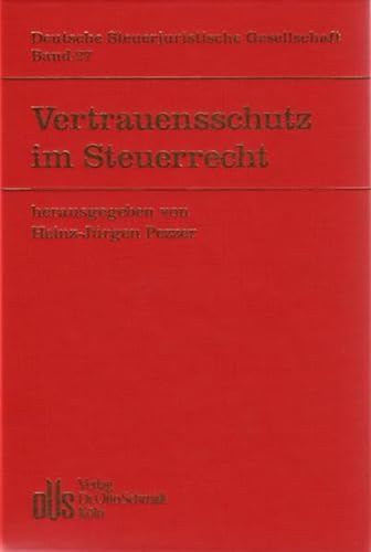 Imagen de archivo de Vertrauensschutz im Steuerrecht: 28. Tagung der Deutschen Steuerjuristischen Gesellschaft e.V., Graz, 15. und 16. September 2003 a la venta por medimops